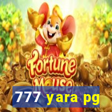 777 yara pg